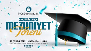 İnönü Üniversitesi 20222023 Akademik Yılı Mezuniyet Töreni [upl. by Glasgo]