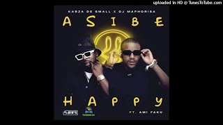 Kabza De Small x DJ Maphorisa ft AmiFaku  Asibe Happy Acapella [upl. by Nagem]