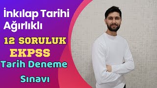 EKPSS İnkılap Tarihi Ağırlıklı 12 Soruluk Deneme  EKPSS 2024 [upl. by Daberath]