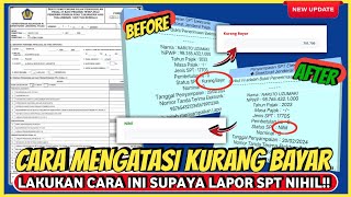 Cara mengatasi lapor SPT tahunan KURANG BAYAR  LEBIH BAYAR • cara rubah lapor spt tidak nihil [upl. by Lamori]