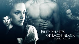 Fifty Shades of Jacob Black  Trailer  DISCONTINUED [upl. by Keller]