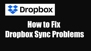 How to Fix Dropbox Sync Problems  Dropbox sync issues Solved in minutes [upl. by Shepherd]