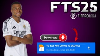 Fts 2025 Apk Obb amp Data New Update Hd Graphics Latest Transfers 2425 Android Offline [upl. by Anehsuc]