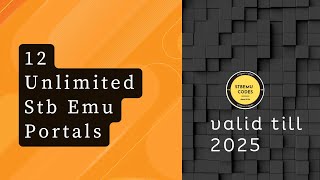 12 Unlimited Stb Emu Portals  STBEMU CODES [upl. by Mila]