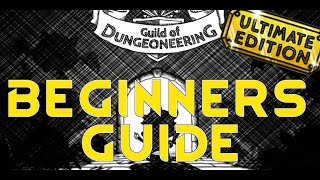 BEGINNERS GUIDE  Guild Of Dungeoneering Ultimate  Tutorial [upl. by Noni996]