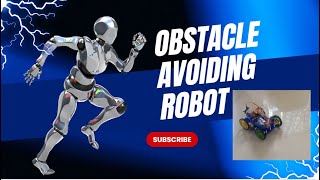 OBSTACLE AVOIDING ROBOT [upl. by Borries56]