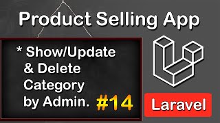 ShowUpdateDelete Categories by Admin in Laravel  Product Selling Application in Laravel 14 [upl. by Milka]