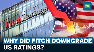 US Credit Rating Downgraded For The Second Time Ever What Fitch’s Rating Signifies [upl. by Arly]