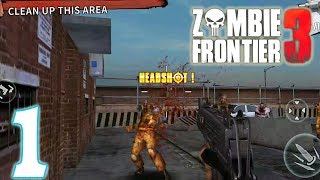 Zombie Frontier 3 Story Mode Part 1  Level 1 to 6  Android Gameplay [upl. by Willette]