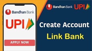 Bandhan Bank UPI Registration Process  Link Bank Account in BHIM Bandhan UPI [upl. by Xylia]