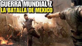 Guerra Mundial Z 2 La Batalla de México [upl. by Shinberg]