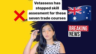 Vetassess has paused skilled assessment for these trade courseTrade courses in australiaAarzoogaur [upl. by Wylde]