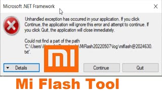 MiFlash  Unhandled Exception has occured in your application  FIX [upl. by Robina]