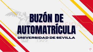 Buzón de Automatrícula de la Universidad de Sevilla [upl. by Elwyn]