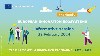 European Innovation Ecosystems  Online Informative Session  29 February 2024 [upl. by Germana]