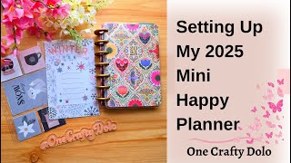 Setting Up My 2025 Mini Happy Planner [upl. by Riorsson]