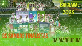 Sambas finalistas  Carnaval 2025  Mangueira [upl. by Vivica917]