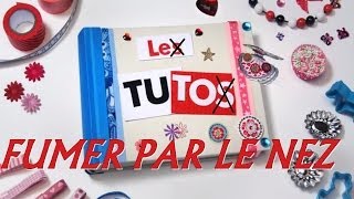 TUTO FUMER PAR LE NEZ [upl. by Arta668]