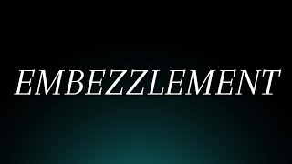 Learn How to Pronounce Embezzlement Correctly Legal Terminology Pronunciation [upl. by O'Shee]