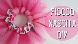 Fiocco Nascita in Tulle ♦ Tutorial Facile♦ Birth wreath Super Easy ☆ Serena [upl. by Laddie]