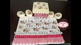 TÉCNICA EM DECOUPAGE AULA 2  MEIRE ARTES [upl. by Razatlab]