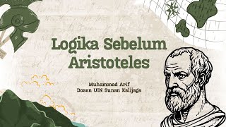 Adakah Logika Sebelum Aristoteles Sejarah Logika Sebelum Aristoteles [upl. by Cantu136]