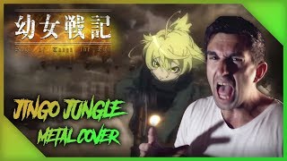 JINGO JUNGLE Metal Cover  Youjo Senki The Saga of Tanya the Evil [upl. by Raffarty]