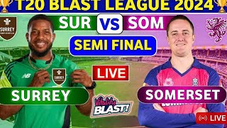 🔴 Vitality T20 Blast  Live Surrey vs Somerset  SUR vs SOM  Live Score and Commentary [upl. by Nytsirt]