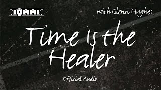 Tony Iommi feat Glenn Hughes  Time Is The Healer Official Audio [upl. by Casper]