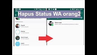 Hapus Status Whatsapp Orang Lain Pada Whatsapp Kita [upl. by Ahsilek455]