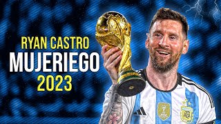 Lionel Messi ● Mujeriego 💋  Ryan Castro ᴴᴰ [upl. by Kirkpatrick]