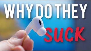 Do AirPod Pros Suck [upl. by Middle]