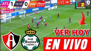 Atlas vs Santos En Vivo  Partido Hoy Atlas vs Santos En Vivo  Donde Ver Jornada 5 Liga MX TV [upl. by Afihtan]