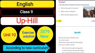 class 9 English unit 10 reading ii uphill exercise solution [upl. by Demmahum]