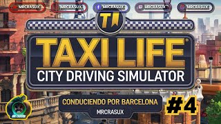 Conduciendo por Barcelona  Taxi LIfe 4 [upl. by Artapoelc]