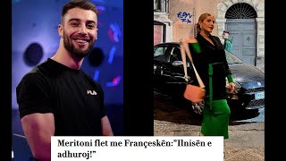 Meriton Mjekiqi I dashuruar Koke e Kembe me Ilnisa AgollinJa si I Shprehet Franceskes ler ate [upl. by Blossom554]