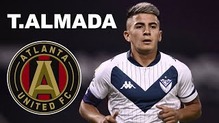 Thiago Almada ► Welcome To Atlanta United ● Amazing Skills amp Goals  202122 ᴴᴰ [upl. by Ynehpets]