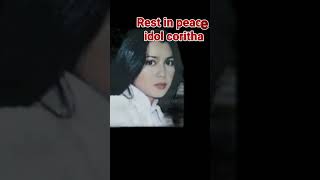 rest in peace idol coritha [upl. by Ojimmas]