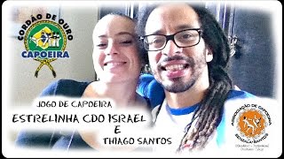 Jogo capoeira  Thiago Santos amp Estrelinha Cdo Israel [upl. by Witty201]