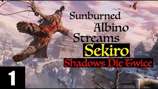 Sunburned Albino Streams Sekiro  EP 1 [upl. by Alliuqahs]