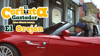 EL CORBATA GASTADOR  EL OREJÓN  Clásicos De La Parranda [upl. by Ueihtam]