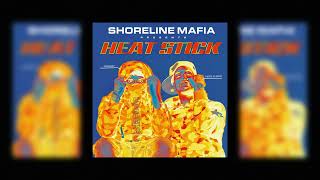 Shoreline Mafia  HEAT STICK [upl. by Imuya]