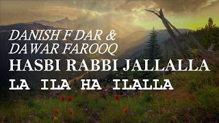 Hasbi Rabbi Jallallah  Danish F Dar amp Dawar Farooq  Full Naat With Lyrics [upl. by Novello]