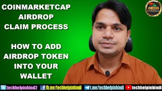 COINMARKETCAP AIRDROP CLAIM PROCESS AND HOW TO ADD AIRDROP TOKEN INTO YOUR METAMASK WALLET [upl. by Diarmit]