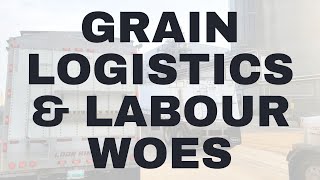 Grain logistics and labour woes need more than a bandage fix [upl. by Laemsi]