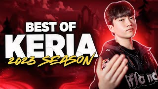 Best of T1 Keria  2023 Highlights [upl. by Ande]