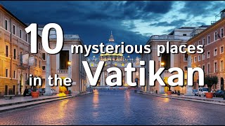 10 mysterious places in the Vatikan [upl. by Ariaek]