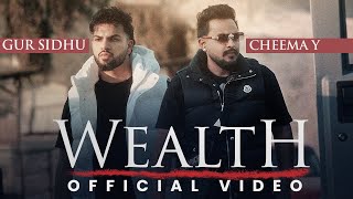 WEALTH Official Music Video Cheema Y  Gur Sidhu  Punjabi Song  Dripster [upl. by Nilyarg]