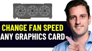 HOW TO CHANGE FAN SPEED ANY GRAPHICS CARD 2024 FULL GUIDE [upl. by Maher946]