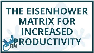 Mastering the Eisenhower Matrix for Increased Productivity and Success [upl. by Teddie]